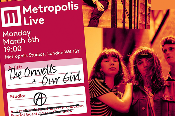 Metropolis Live: The Orwells & Our Girl