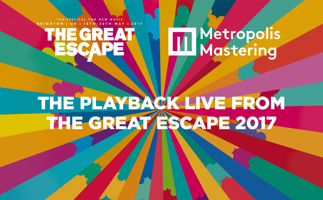 The Playback | May 2017 – The Great Escape Special